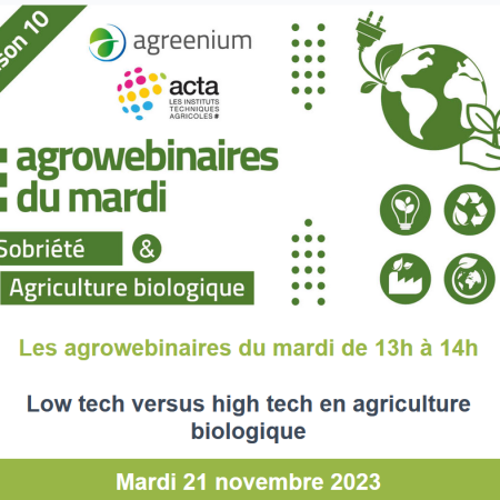   Les agrowebinaires du mardi de 13h à 14h :  Low tech versus high tech en agriculture biologique