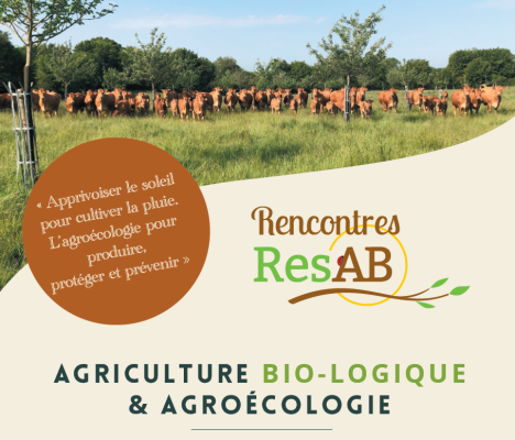 Rencontres ResAB : Agriculture Bio-logique et Agroécologie